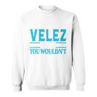 It's Aelez Thing Surname Team Family Last Nameelez Sweatshirt