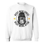 Nicht Mein Zirkus Nicht Meine Affen Cooler Affen Slogan Sweatshirt