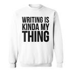 Schreiben Ist Mein Ding Writer Sweatshirt