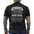 Cellist Musiker Cello Das Ist So Ein Cellisten Ding T-Shirt mit Rückendruck