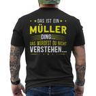 Damen Das Ist Ein Müller Ding Spruch Für Familie Müller Mit-Ausschnitt T-Shirt mit Rückendruck