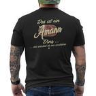 Das Ist Ein Amann Ding Lustiges Familie Amann T-Shirt mit Rückendruck