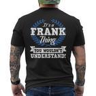 Das Ist Ein Frank Ding Du Würdest Es Nicht Understand T-Shirt mit Rückendruck