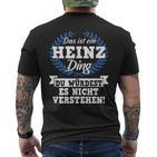 Das Ist Ein Heinz Ding Du Würdest Es Nicht Understand T-Shirt mit Rückendruck