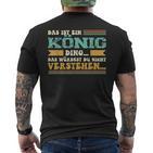 Das Ist Ein König Ding T-Shirt mit Rückendruck