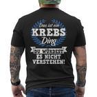 Das Ist Ein Krebs Ding Du Würdest Es Nicht Understand T-Shirt mit Rückendruck