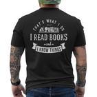 Das Ist Es Was Ich Bücher Lesen Und Ich Weiß Dinge T-Shirt mit Rückendruck