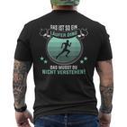 Das Ist So Ein Läufer Ding Jogging Runner T-Shirt mit Rückendruck