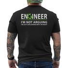 Engineer I'm Not Arguing Engineering Quote Engineers T-Shirt mit Rückendruck