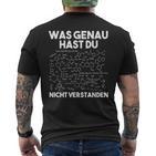 Was Genau Hast Du Nichterstanden Chemie Chemiker Laboratory T-Shirt mit Rückendruck