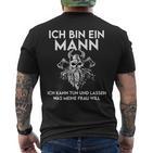 Ich Bin Ein Mann Ich Kann Tun Und Lassen Was Meine Frau Will T-Shirt mit Rückendruck