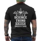 Ist Ein Wissenschaft Ding Würdest Nichterstehen Science T-Shirt mit Rückendruck