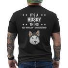 Ist So Ein Husky Ding Lustiger Spruch Huskys T-Shirt mit Rückendruck