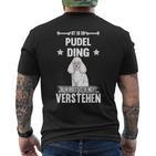 Ist So Ein Pudel Ding Hund Saying S T-Shirt mit Rückendruck