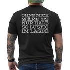 Lagerist Und Logistiker Im Lagerist Es Immer Lustig Mit Mir T-Shirt mit Rückendruck