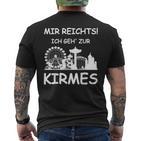 Mir Reicht's Ich Geh Zur Kirmes Retro Saying T-Shirt mit Rückendruck