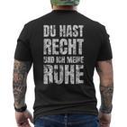 Partner Du Hast Recht Und Ich Meine Ruhe T-Shirt mit Rückendruck