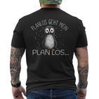 Planlos Geht Mein Plan Los Lustiger T-Shirt mit Rückendruck