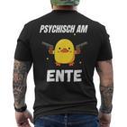 Psychisch Am Ente T-Shirt mit Rückendruck