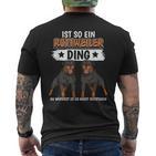 Rottie Sachen Ist So Ein Rottweiler Ding Rottweiler T-Shirt mit Rückendruck