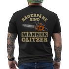 Sägespäne Sind Männer Glitter I Lumberjack Chainsaw T-Shirt mit Rückendruck