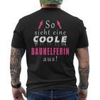 So Sieht Ein Coole Bauhelferin Aus T-Shirt mit Rückendruck