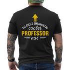 So Sieht Ein Cooler Professor Aus  T-Shirt mit Rückendruck