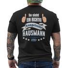 So Sieht Ein Richtig Competent Hausmann Aus T-Shirt mit Rückendruck