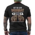 Wombats Australia Sachen Ist Such A Wombat Ding Wombat S T-Shirt mit Rückendruck