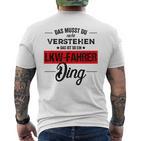 Das Musst Du Nichterstehen Das Ist Ein Lkw Fahrer Ding T-Shirt mit Rückendruck