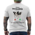 Meine Mäds Rufen An Aus Dem Weg Ich Muss Kühe Melken Cow S T-Shirt mit Rückendruck