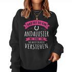 Andalusier Horse Breed Das Ist So Ein Andalusier Ding Sweatshirt Frauen