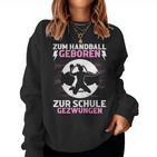 Handball Training Handballer Training Handball Girl's Sweatshirt Frauen