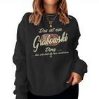 Women's Das Ist Ein Grabowski Ding Family Grabowski Sweatshirt Frauen