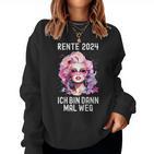 Women's Ich Bin Dann Mal Weg Rente 2024 Sweatshirt Frauen