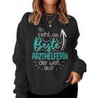 Women's So Sieht Die Beste Arzhelferin Der Welt Aus Mfa Sweatshirt Frauen