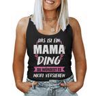 Women's Das Ist Ein Mama Ding Mama Tank Top Frauen