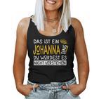 Women's First Name Johanna Name Day Das Ist Ein Johanna Ding With-Neck Tank Top Frauen