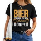 Beer Formte Diesen Schönen Körper Drinking Saying T-shirt Frauen