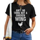 Ist Kein Ding Außer Ein Chicken Wing T-shirt Frauen