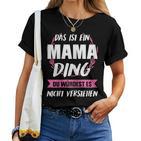 Women's Das Ist Ein Mama Ding Mama T-shirt Frauen