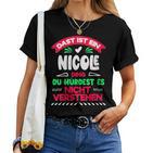 Women's Das Ist Ein Nicole Ding Du Würdest Es Nichterstehen Name With-Neck T-shirt Frauen