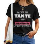 Women's Das Ist Ein Tante Ding T-shirt Frauen