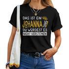 Women's First Name Johanna Name Day Das Ist Ein Johanna Ding With-Neck T-shirt Frauen