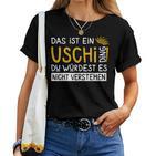 Women's First Name Uschi Name Day Saying Das Ist Ein Uschi Ding T-shirt Frauen