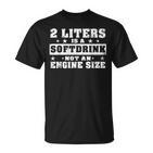 2 Litre Soft Drink Engine Size 8 Engine Size T-Shirt