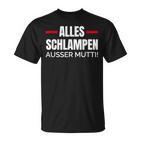 Alles Schlampe Ausser Mutti Provokative Humour T-Shirt