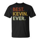 Best Kevin Ever  For Kevin T-Shirt