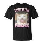 Cat Certified Freak  T-Shirt