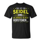 Damen Das Ist Ein Seidel Ding Spruch Für Familie Seidel Mit-Ausschnitt T-Shirt